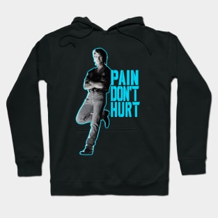 Pain Don't Hurt Hoodie